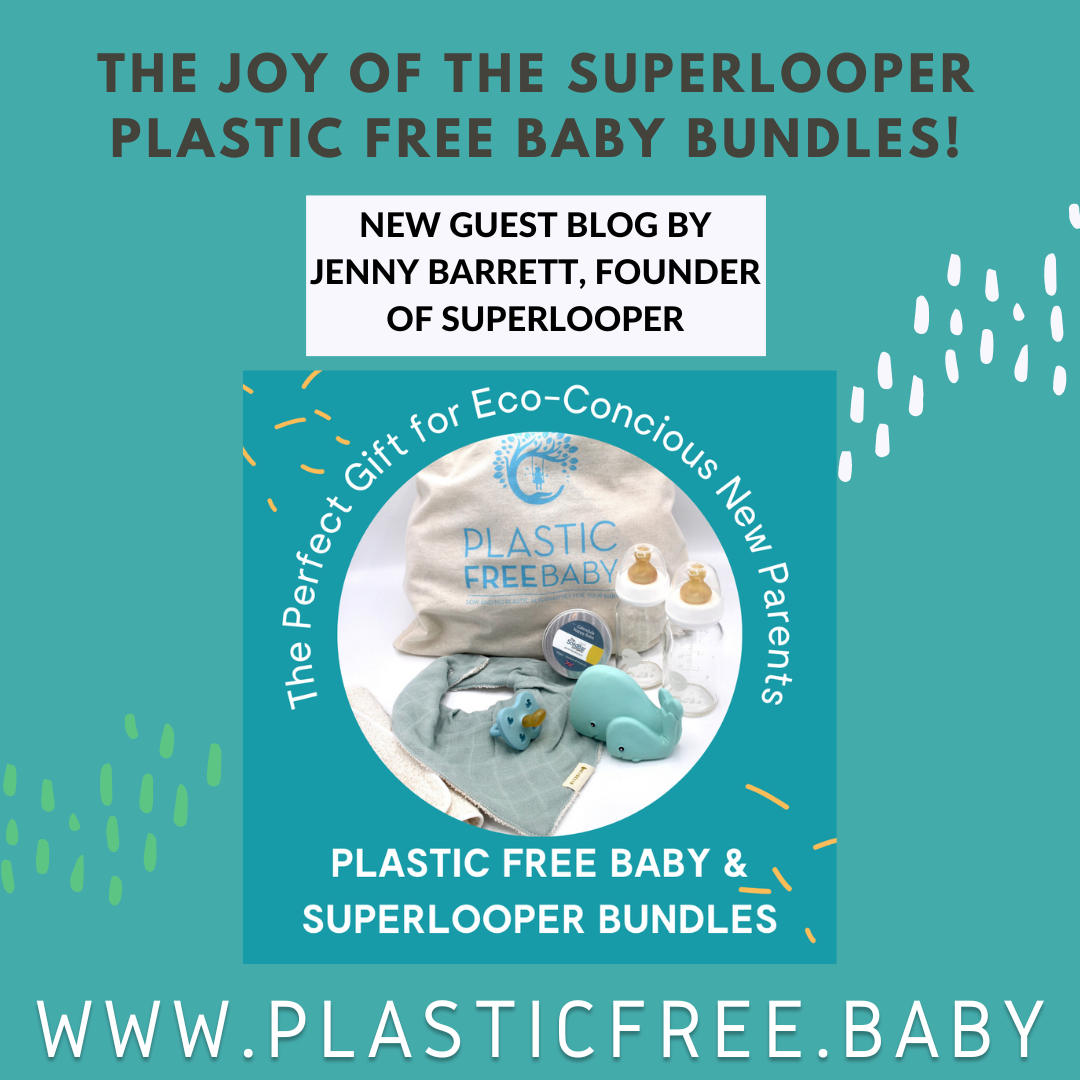 The Joy of the SuperLooper Plastic Free Baby Bundles! GUEST BLOG by