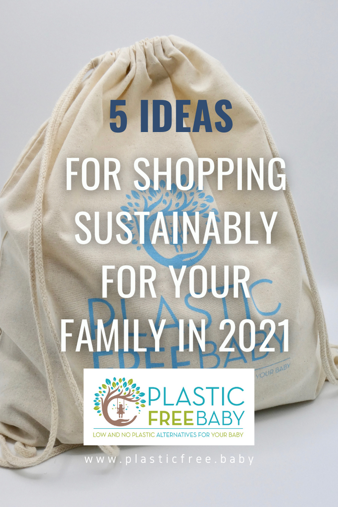 5 ways to shop sustainably for your family in 2021