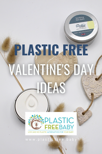 Be my plastic-free Valentine; plastic free Valentine's day ideas
