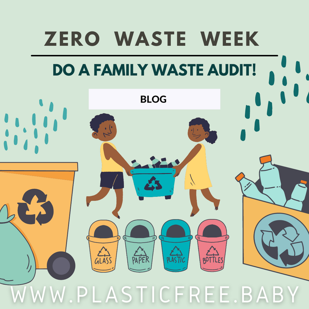 Zero Waste Week - Do a family waste audit!
