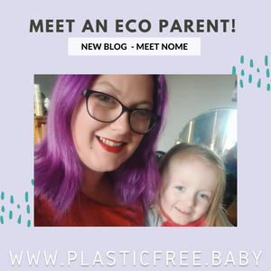 Meet an Eco Parent! - Meet Nome