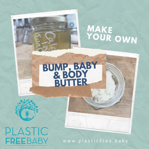 Make Your Own... Bump, Baby & Body Butter