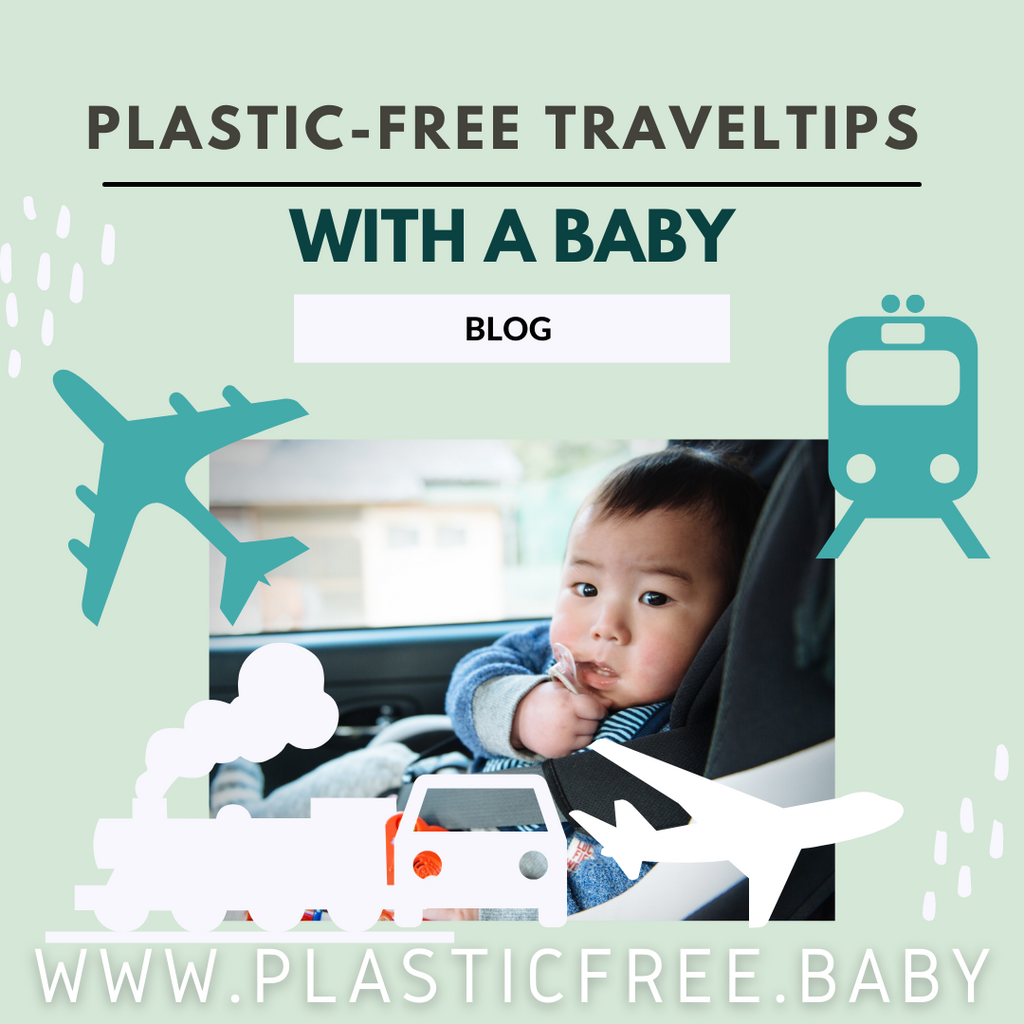 Plastic-free travel tips with a baby